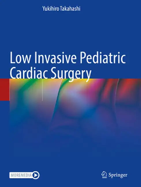 Low Invasive Pediatric Cardiac Surgery by Yukihiro Takahashi