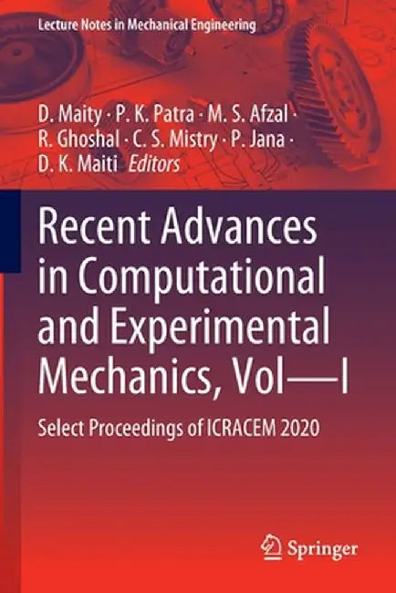 Recent Advances in Computational and Experimental Mechanics, Vol--I: Select Proceedings of Icracem 2020 by D. Maity