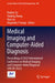 Medical Imaging and Computer-Aided Diagnosis: Proceedings of 2022 International Conference on Medical Imaging and Computer-Aided Diagnosis (Micad 2022 by Ruidan Su