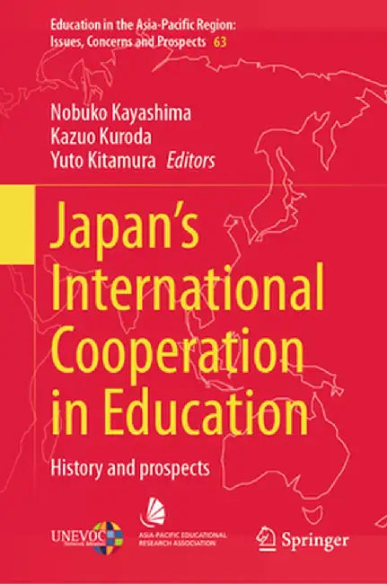 Japan's International Cooperation in Education: History and Prospects by Nobuko Kayashima