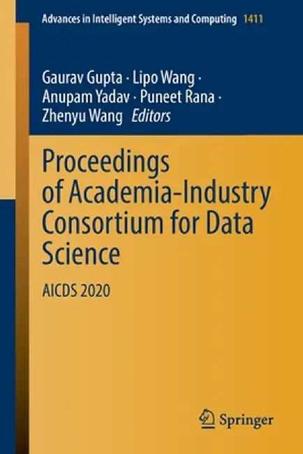 Proceedings of Academia-Industry Consortium for Data Science: Aicds 2020 by Gaurav Gupta