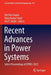 Recent Advances in Power Systems: Select Proceedings of Eprec-2021 by Om Hari Gupta