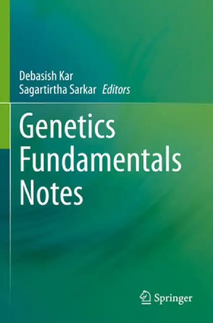 Genetics Fundamentals Notes by Debasish Kar