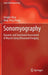 Sonomyography: Dynamic and Functional Assessment of Muscle Using Ultrasound Imaging by Yongjin Zhou