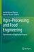 Agro-Processing and Food Engineering: Operational and Application Aspects by Harish Kumar Sharma