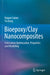 Bioepoxy/Clay Nanocomposites: Fabrication Optimisation, Properties and Modelling by Haipan Salam