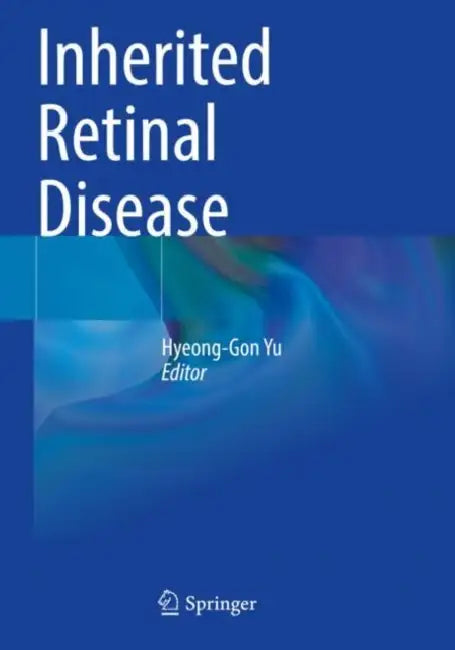 Inherited Retinal Disease by Hyeong-Gon Yu