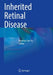 Inherited Retinal Disease by Hyeong-Gon Yu