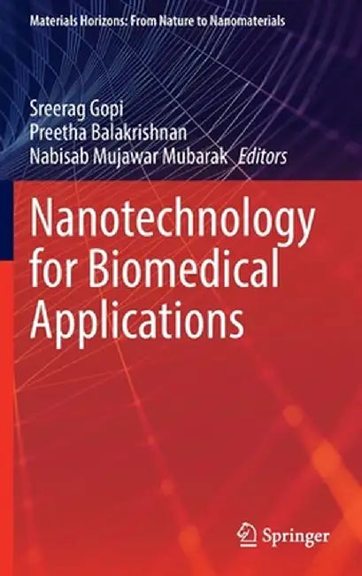 Nanotechnology for Biomedical Applications by Sreerag Gopi