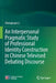 An Interpersonal Pragmatic Study of Professional Identity Construction in Chinese Televised Debating Discourse by Chengtuan Li