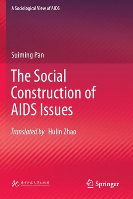 The Social Construction of AIDS Issues by Suiming Pan