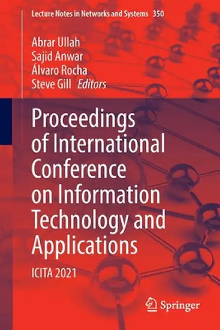 Proceedings of International Conference on Information Technology and Applications: Icita 2021 by Abrar Ullah