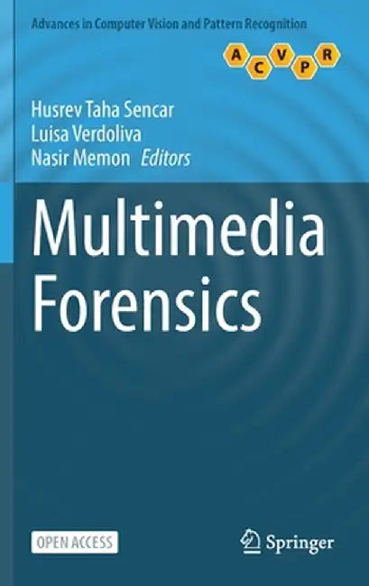 Multimedia Forensics by Husrev Taha Sencar