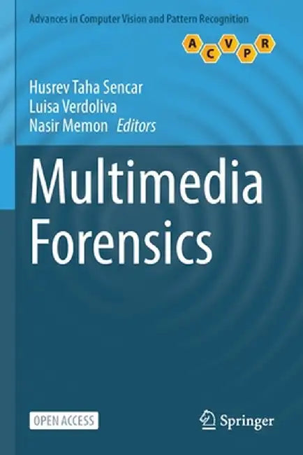 Multimedia Forensics by Husrev Taha Sencar