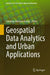 Geospatial Data Analytics and Urban Applications by Sandeep Narayan Kundu