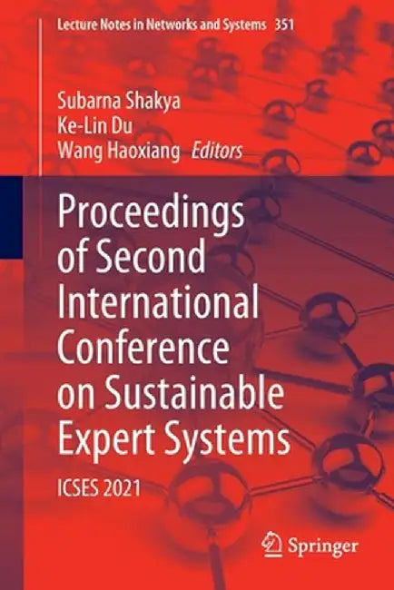 Proceedings of Second International Conference on Sustainable Expert Systems: Icses 2021 by Subarna Shakya