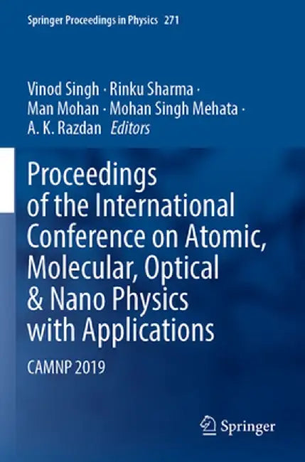 Proceedings of the International Conference on Atomic, Molecular, Optical & Nano Physics with Applications: Camnp 2019 by Vinod Singh