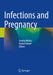 Infections and Pregnancy by Sumita Mehta