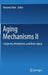 Aging Mechanisms II: Longevity, Metabolism, and Brain Aging by Nozomu Mori