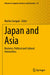 Japan and Asia: Business, Political and Cultural Interactions by Mariko Tanigaki