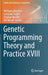 Genetic Programming Theory and Practice XVIII by Wolfgang Banzhaf