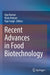 Recent Advances in Food Biotechnology by Ajay Kumar
