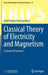 Classical Theory of Electricity and Magnetism: A Course of Lectures by Amal Kumar Raychaudhuri