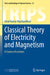 Classical Theory of Electricity and Magnetism: A Course of Lectures by Amal Kumar Raychaudhuri