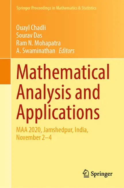 Mathematical Analysis and Applications: Maa 2020, Jamshedpur, India, November 2-4 by Ouayl Chadli