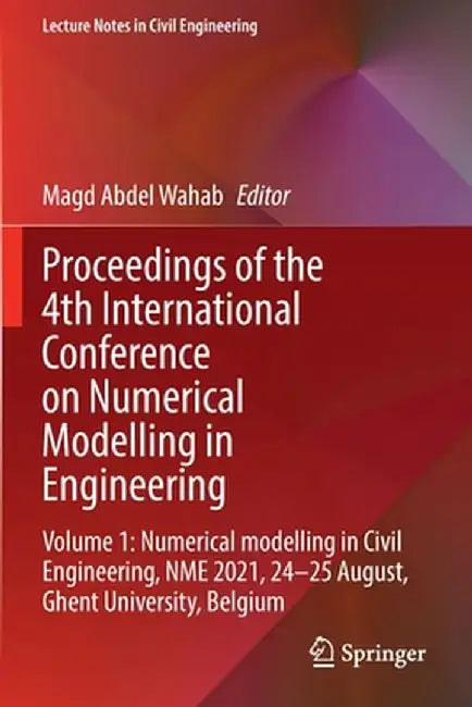 Proceedings of the 4th International Conference on Numerical Modelling in Engineering: Volume 1: Numerical Modelling in Civil Engineering, Nme 2021, 2 by Magd Abdel Wahab