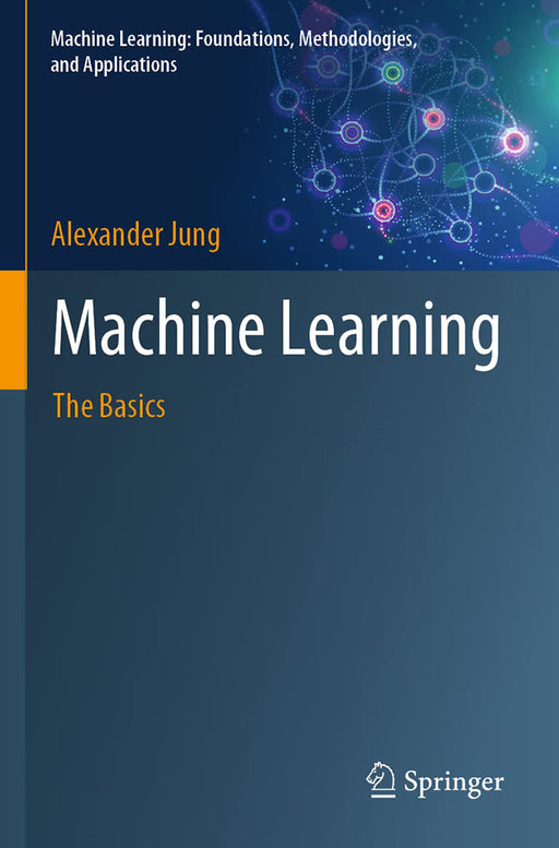 Machine Learning: The Basics by Alexander Jung