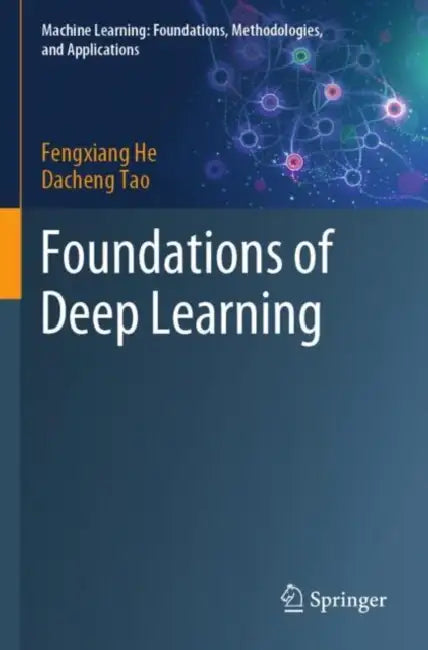 Foundations of Deep Learning by Fengxiang He