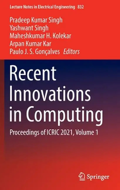 Recent Innovations in Computing: Proceedings of Icric 2021, Volume 1 by Pradeep Kumar Singh