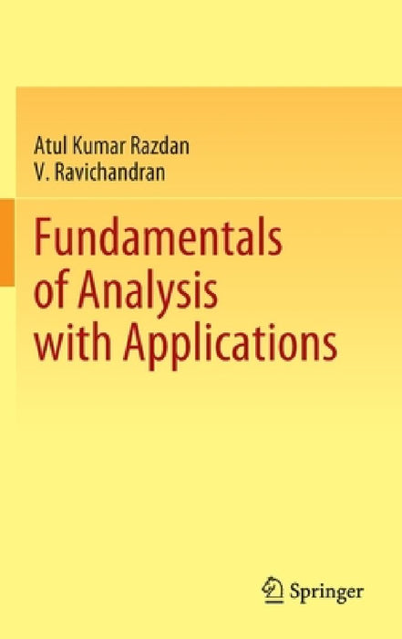 Fundamentals of Analysis with Applications by Atul Kumar Razdan