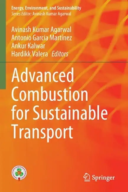 Advanced Combustion for Sustainable Transport by Avinash Kumar Agarwal