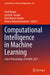 Computational Intelligence in Machine Learning: Select Proceedings of ICCIML 2021 by Amit Kumar
