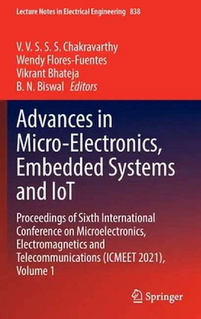 Advances in Micro-Electronics, Embedded Systems and Iot: Proceedings of Sixth International Conference on Microelectronics, Electromagnetics and Telec by V. V. S. S. S. Chakravarthy
