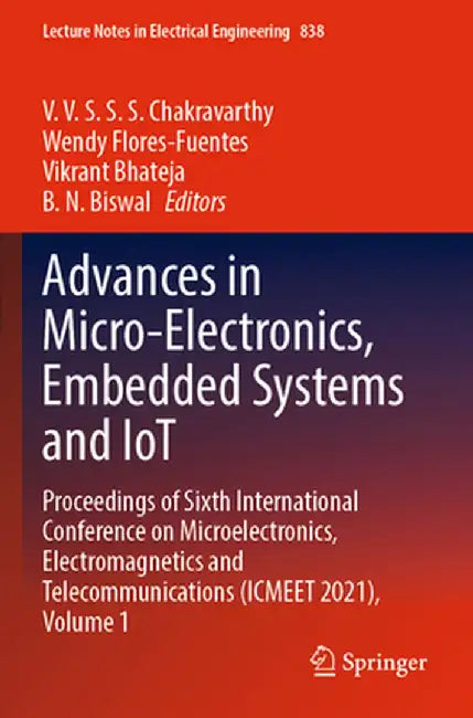 Advances in Micro-Electronics, Embedded Systems and Iot: Proceedings of Sixth International Conference on Microelectronics, Electromagnetics and Telec by V. V. S. S. S. Chakravarthy