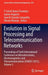 Evolution in Signal Processing and Telecommunication Networks: Proceedings of Sixth International Conference on Microelectronics, Electromagnetics and by P. Satish Rama Chowdary