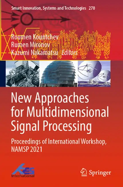 New Approaches for Multidimensional Signal Processing: Proceedings of International Workshop, Namsp 2021 by Roumen Kountchev