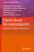 Polymer Based Bio-Nanocomposites: Properties, Durability and Applications by Chandrasekar Muthukumar