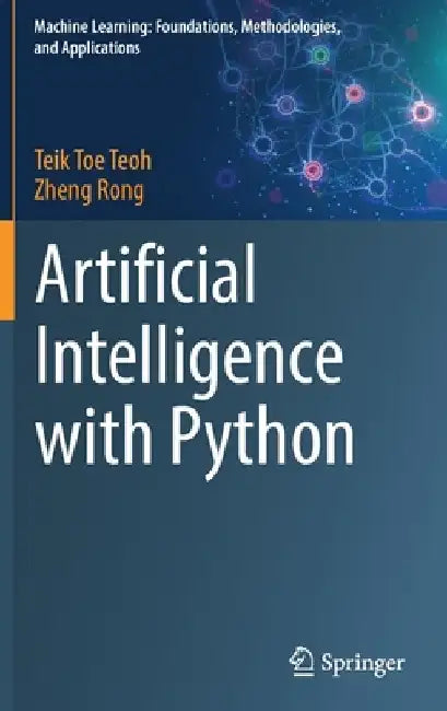 Artificial Intelligence with Python by Teik Toe Teoh