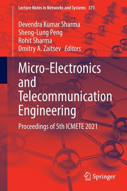 Micro-Electronics and Telecommunication Engineering: Proceedings of 5th Icmete 2021 by Devendra Kumar Sharma