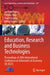 Education, Research and Business Technologies: Proceedings of 20th International Conference on Informatics in Economy (Ie 2021) by Cristian Ciurea