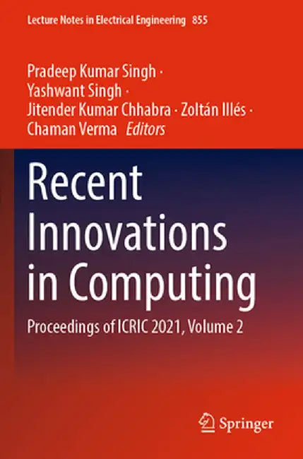 Recent Innovations in Computing: Proceedings of Icric 2021, Volume 2 by Pradeep Kumar Singh