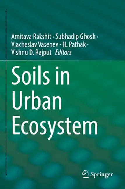 Soils in Urban Ecosystem by Amitava Rakshit