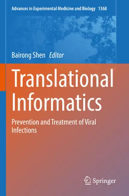 Translational Informatics: Prevention and Treatment of Viral Infections by Bairong Shen