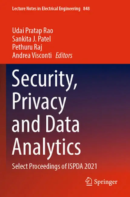 Security, Privacy and Data Analytics: Select Proceedings of Ispda 2021 by Udai Pratap Rao