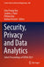 Security, Privacy and Data Analytics: Select Proceedings of Ispda 2021 by Udai Pratap Rao