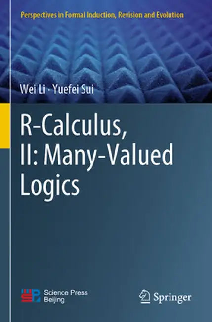 R-Calculus, II: Many-Valued Logics by Wei Li